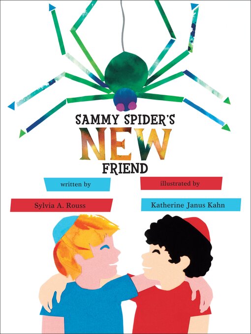 Title details for Sammy Spider's New Friend by Sylvia A. Rouss - Available